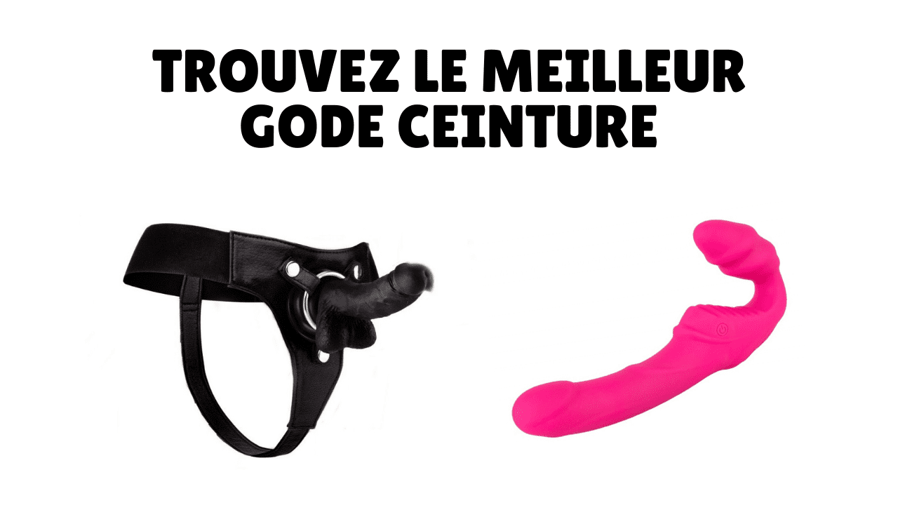 Comparatif Gode ceinture